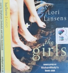 The Girls written by Lori Lansens performed by Stephanie Zimbalist and Lolita Davidovich on CD (Abridged)
